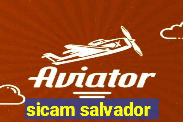 sicam salvador